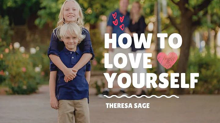 How to Love yourself | Theresa Sage | Energized Life