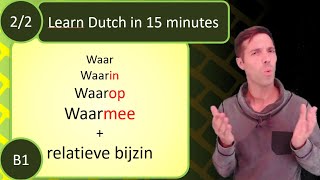 Learn Dutch (Flemish) in 15 minutes: relative clause 2/2 with 'waar' (relatieve bijzin) (B1)