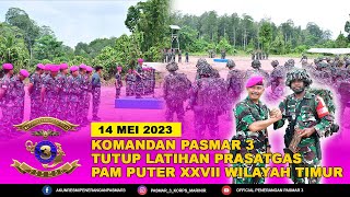 KOMANDAN PASMAR 3 TUTUP LATIHAN PRASATGAS PAM PUTER XXVII WILAYAH TIMUR screenshot 4