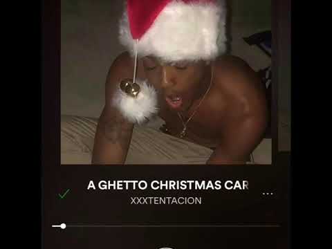Ghetto christmas memes - 🧡 XXXTENTACION - A GHETTO CHRISTMAS CAROL (Prod. 