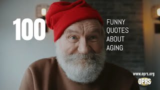 100 Funny Quotes About Aging and Getting Older