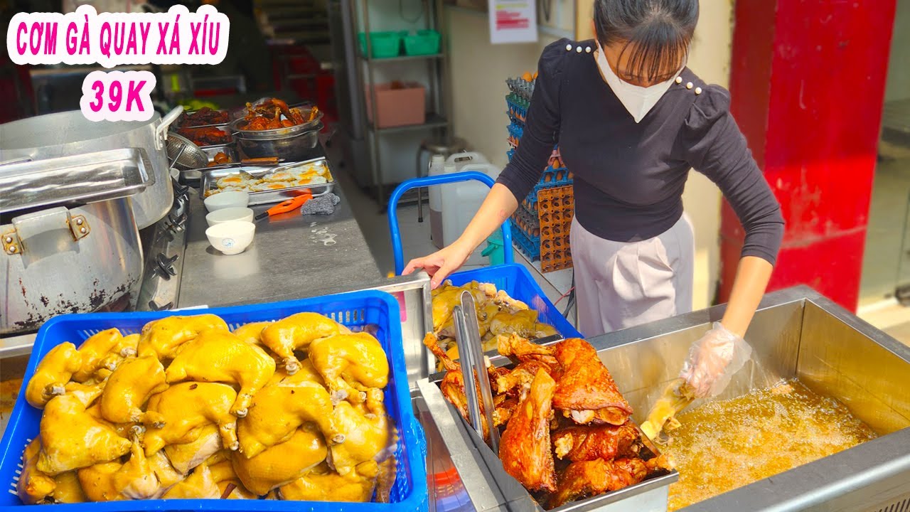 Cơm Gà Quay Xá Xíu Người Hoa 39K | Quy trình chế biến Gà Da Giòn cực ngon