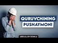 Abdulloh domla Qurushvchinig  Pushaymoni