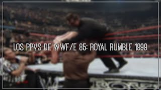 Los PPVS de WWF/E 85: Royal Rumble 1999 REVIEW | Hot Tag