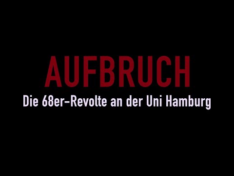 AUFBRUCH - Die 68er-Revolte an der Uni Hamburg