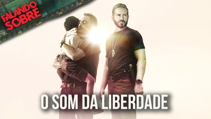 Som da Liberdade, o filme mais polêmico do ano, ganha trailer nacional