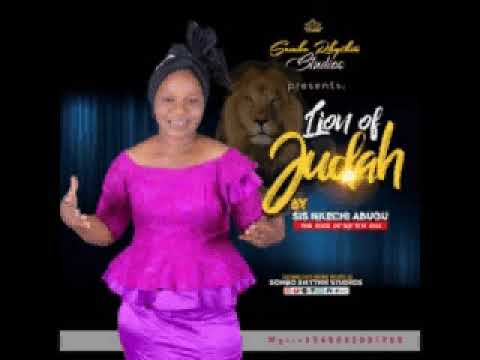  SIS NKECHI ABUGU - LION OF JUDAH BY (Official Video)