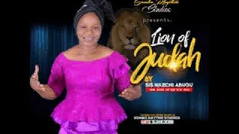 SIS NKECHI ABUGU - LION OF JUDAH BY (Official Video)