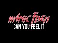 can you feel itManic Eden