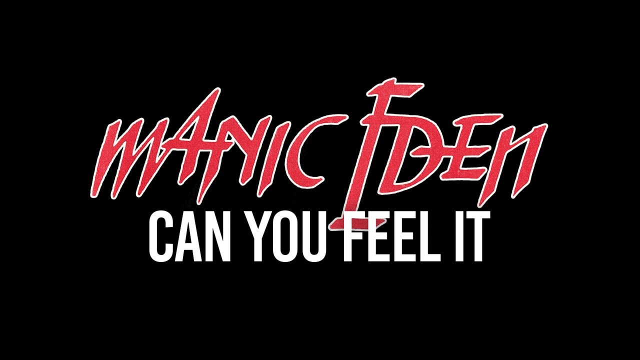 Video of the week: Manic Eden 'Can You Feel It'