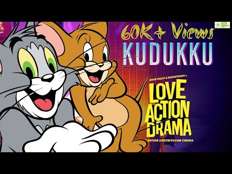 kudukku-pottiya-kuppayam-|-love-action-drama-|-tom-and-jerry-|-nivin-pauly-|-malayalam-movie-song