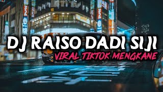 DJ RAISO DADI SIJI VIRAL TIKTOK MENGKANE BY DJ LEO