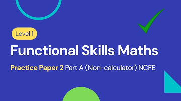 Level 1 Functional Skills Maths Practice Paper 2 Part A (Non-calculator) NCFE