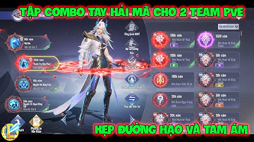 Đấu La Đại Lục-Hồn Sư Đối Quyết : Tập Combo Tay HẢI MÃ Cho 2 Team PVE Kẹp Đường Hạo Và Tam Ám