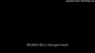 BROKEN BELLS Mongrel Heart