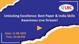 Unlocking Excellence: Best Paper & India Skills Awareness Live Stream!