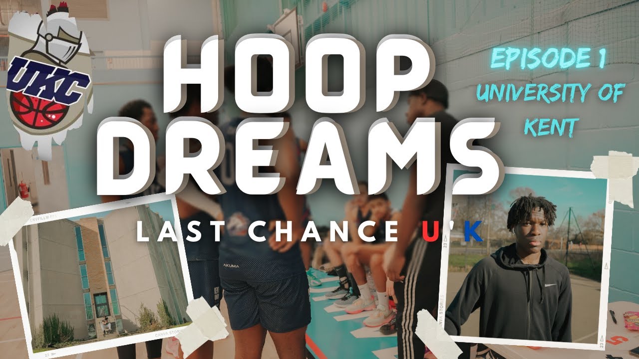 Hoop Dreams Ep1 Last chance U’K. A UK college basketball documentary