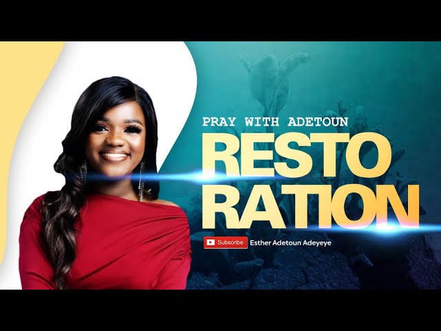 Pray With Adetoun- RESTORATION