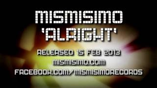 Mismisimo - Alright