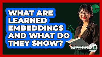 What Are Learned Embeddings And What Do They Show? - The Friendly Statistician