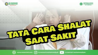 Tata cara sholat dengan duduk, Cara shalat orang sakit di RS Roemani Muhammadiyah Semarang