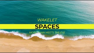 Wakelet - More Than Meets the Eye: Spaces