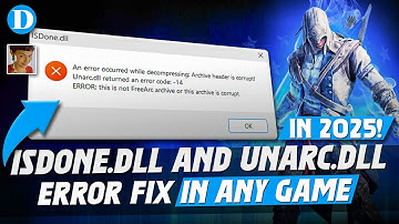 Fix : ISDone.dll & Unarc.dll Error in 2025! (Work For Any Game)✅