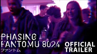 Phasing Fantomu 8024 Official Teaser Trailer 2019 Mckenzie Cates, Terrance Browne, Erica Csunyo