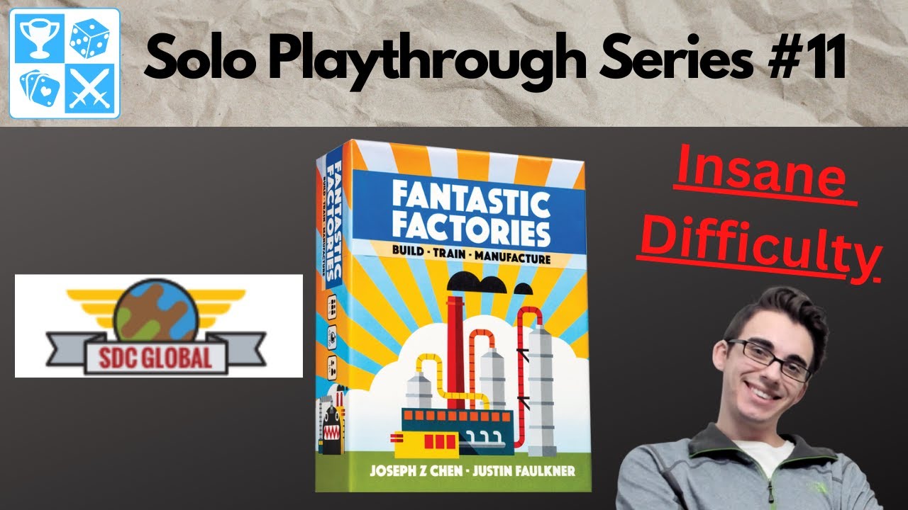 Around the world. Solo Fantastic Factories Playthrough #11: SDC Global
