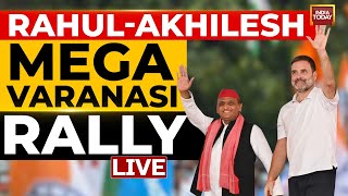LIVE: Rahul Gandhi- Akhilesh Yadav Joint Rally In Varanasi | Lok Sabha Elections 2024 | India Today