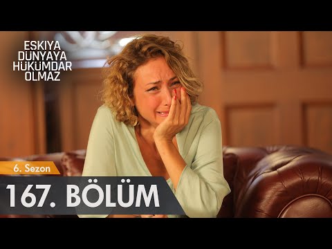 Eşkıya Dünyaya Hükümdar Olmaz 167. Bölüm