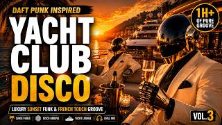 DAFT PUNK INSPIRED YACHT CLUB DISCO 🛥️ Luxury Sunset Funk & French Touch Groove