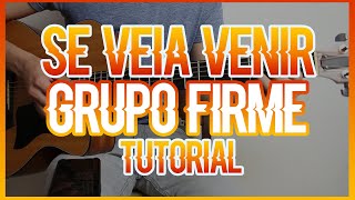 SE VEÍA VENIR - GRUPO FIRME (TUTORIAL DE GUITARRA)