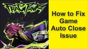 How to Fix FragPunk Game Auto Close Issue 2025