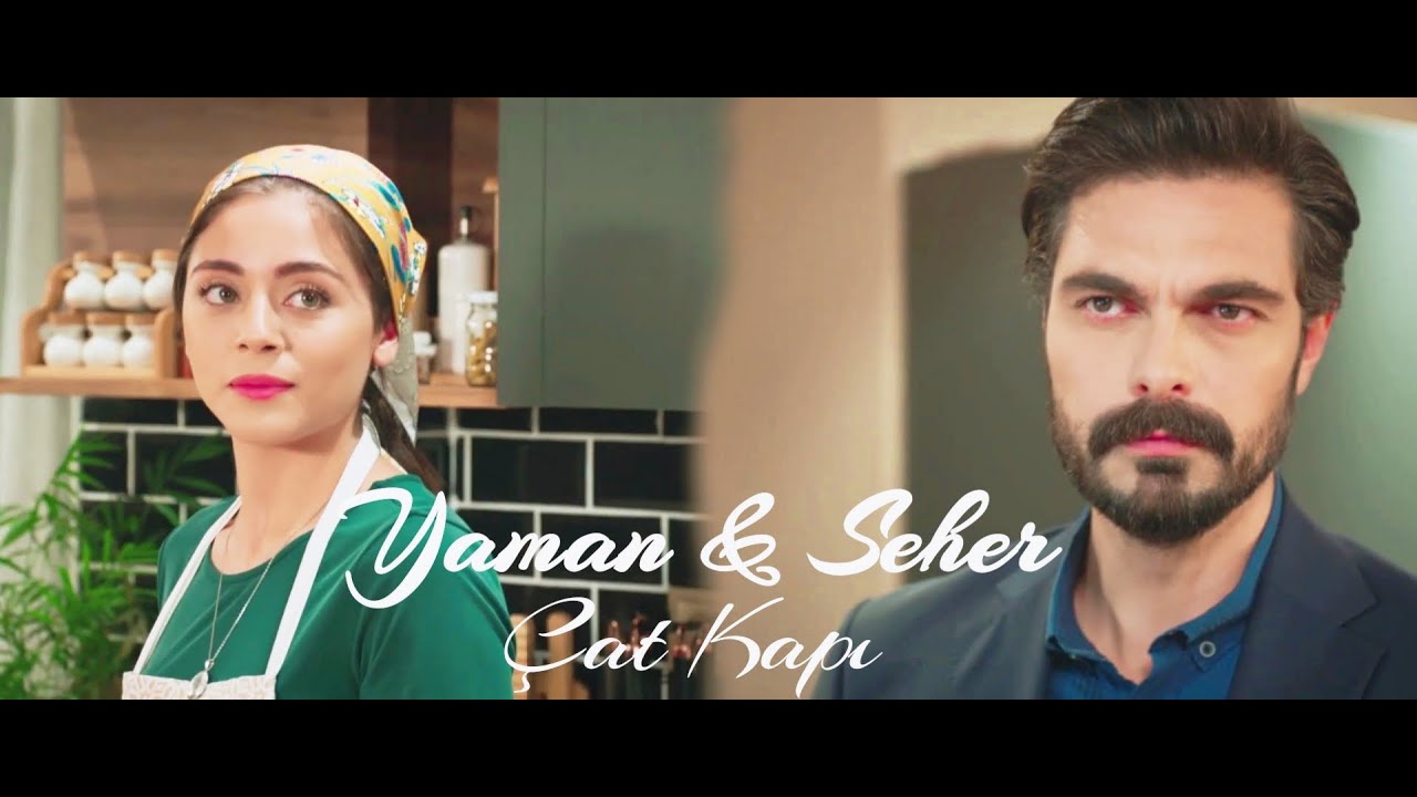 📽Emanet - Yaman & Seher || 