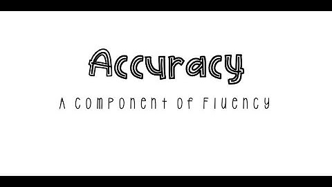 Accuracy in Fluency