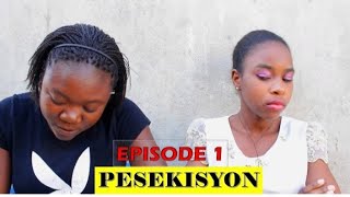 Pèsekisyon | EPISODE #1 |  Troupe Team Lakay