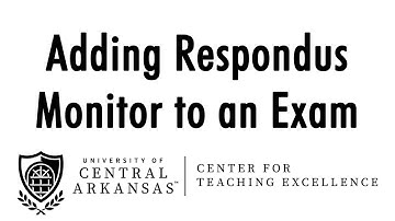 Adding Respondus Monitor to an Exam