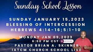 Sunday School Blessing of Intercession Hebrews 4:14-16; 5:1-10