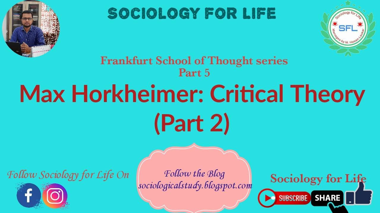 Max Horkheimer Critical Theory (Part 2) Frankfurt School of Thought
