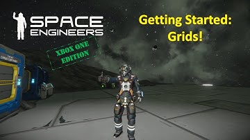 Space Engineers - Getting Started on Xbox - Grids!