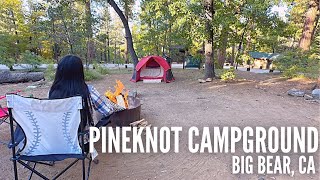 Pineknot Campground | Big Bear California | Tent Camping