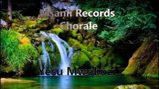 Yesu Mwokozi by Msanii Records Chorale