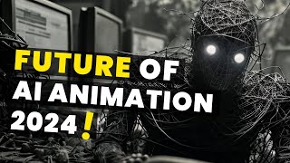 The Future of Animation & AI (2024 Predictions)