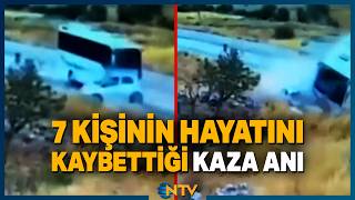 Son Dakika: 7 Kişinin Hayatını Kaybettiği Kaza Anının Görüntüleri Ortaya Çıktı | NTV