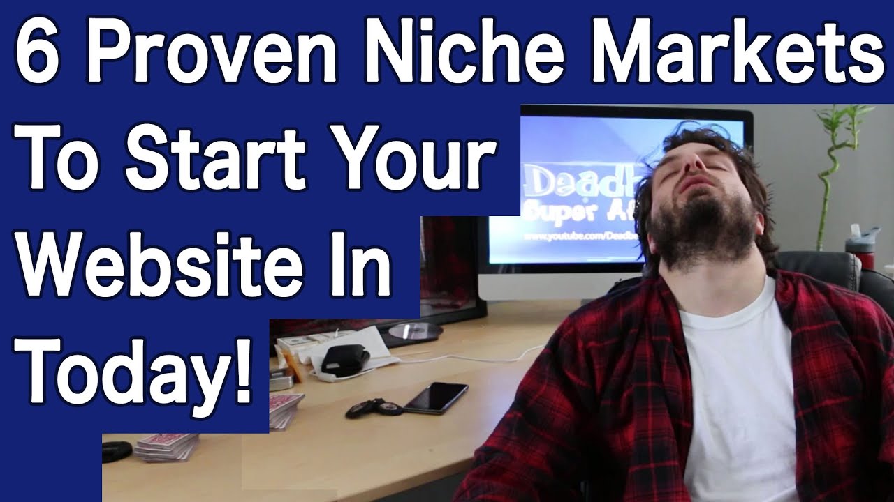 6 Proven Niche Markets To Start Your Affiliate Website In Today!
