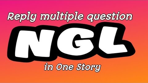 How to reply multiple question  ngl in One story