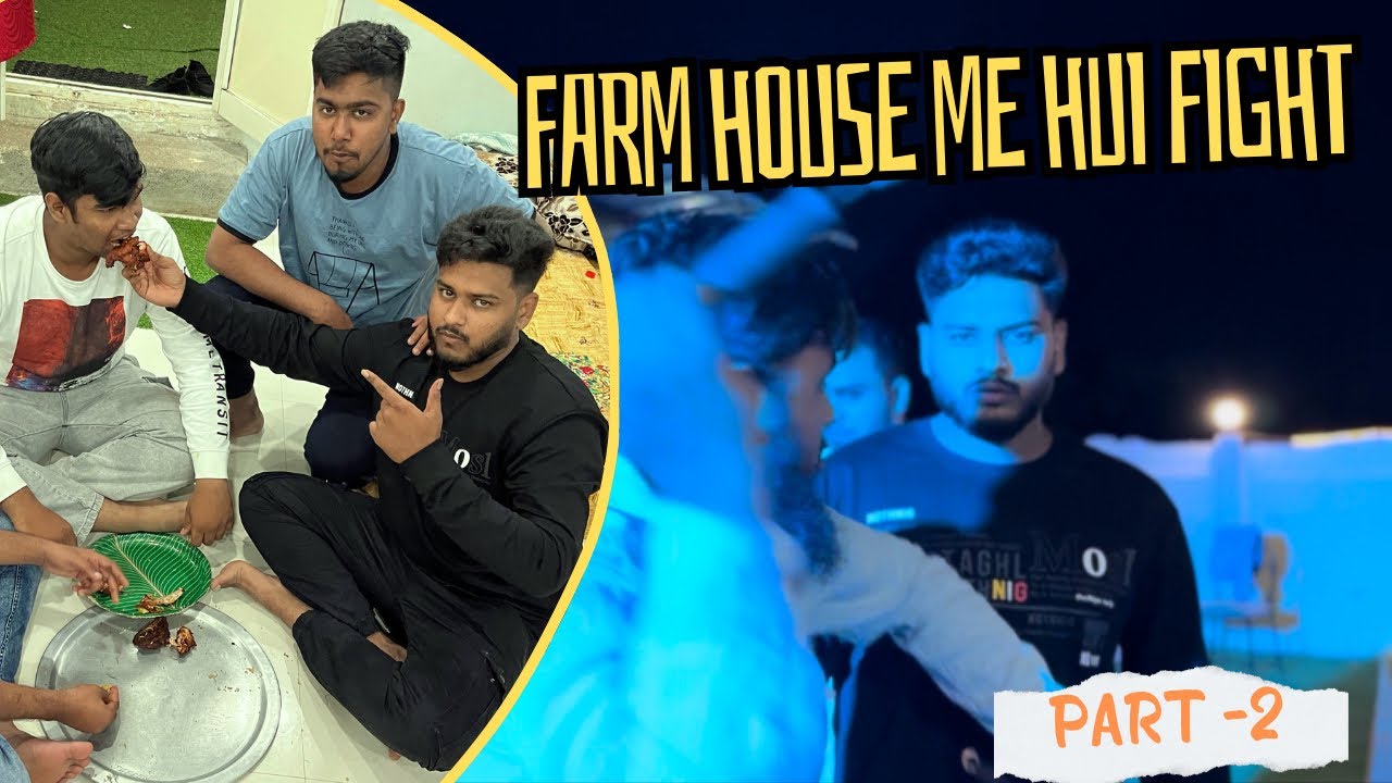 FARM HOUSE ME HUE FIGHT 😲😩😜 | Huxxain Blogs |PART 2