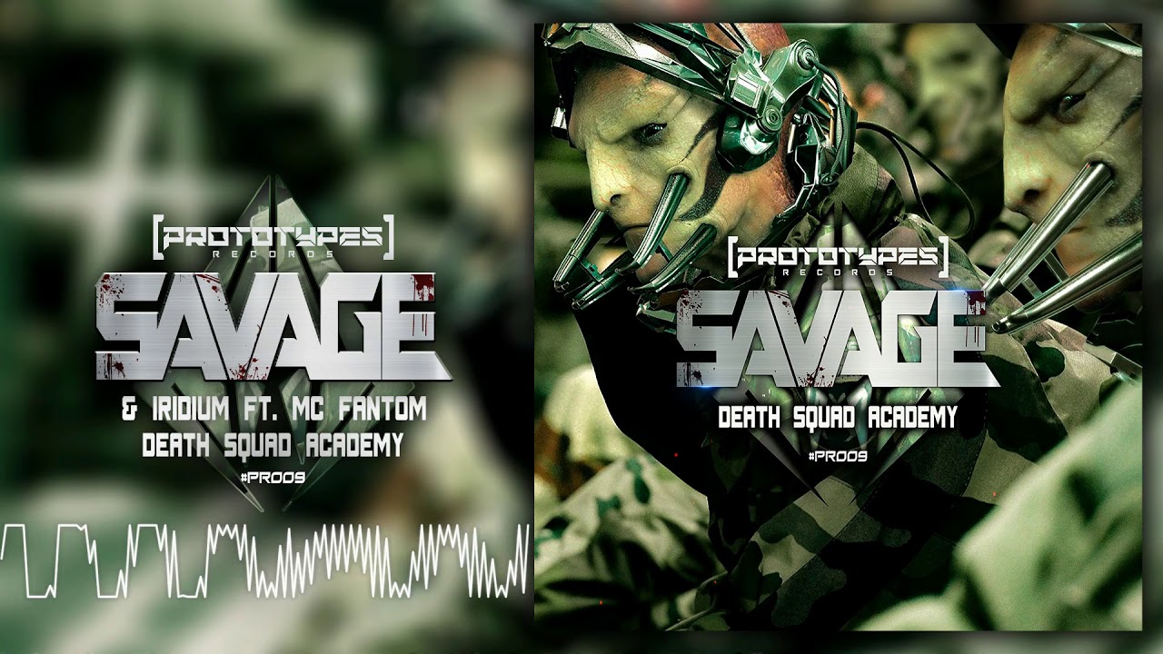 Savage & Iridium feat (MC Fantom) - Death Squad Academy [PR009]