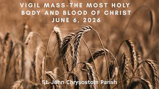 Sunday Vigil Mass - June 6, 2026